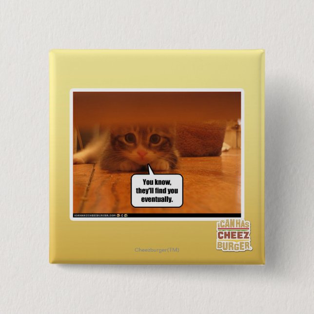 They'll find you 15 cm square badge (Front)