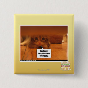 They'll find you 15 cm square badge