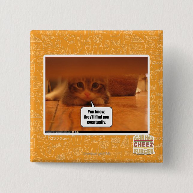 They'll find you 15 cm square badge (Front)