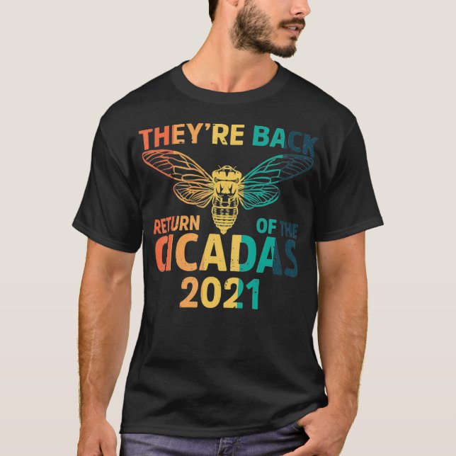Theyre Back Cicadas swarm Brood X usa 2021 T-Shirt (Front)