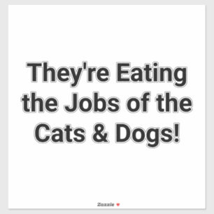 They're Eating Cat Dogs Jobs Hankamer Artjunkhaus