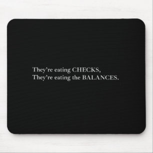 They're Eating The Checks They're Eating The Balan Mouse Mat