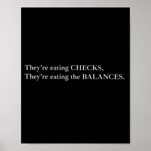 They're Eating The Checks They're Eating The Balan Poster (Front)