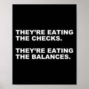 They're Eating The Checks. They're Eating The Lanc Poster