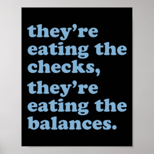 They're Eating The Checks. They're Eating The Lanc Poster
