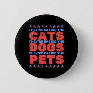 They're Eating The Dogs 6 Cm Round Badge