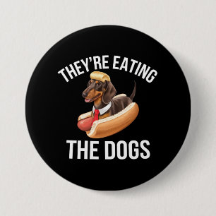 They're Eating The Dogs Donald Trump Debate 2024  7.5 Cm Round Badge