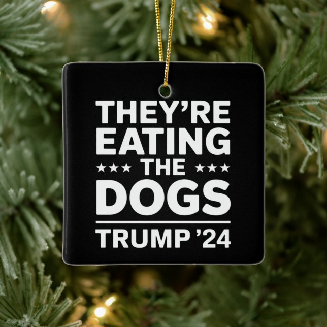 They're eating the Dogs Funny Debate Trump Quote Ceramic Ornament (Tree)