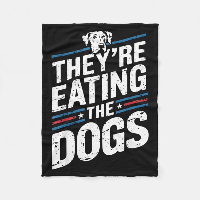 They're Eating The Dogs Funny Quote For Men Women  Fleece Blanket (Front)