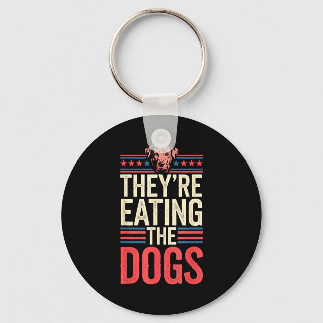 They're Eating The Dogs Funny Quote For Men Women  Key Ring (Front)