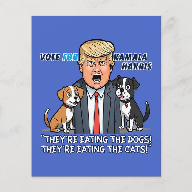 They're Eating The Dogs Funny Trump Kamala 2024 Flyer (Front)