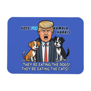 They're Eating The Dogs Funny Trump Kamala 2024  Magnet