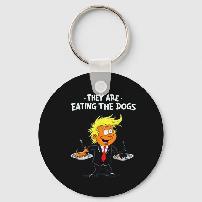 They're Eating The Dogs Funny Trump Quote  Key Ring (Front)