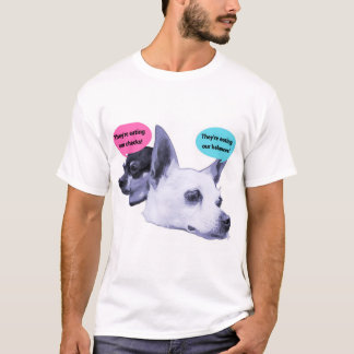 They're eating the dogs! T-Shirt