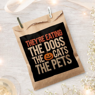 Theyre Eating The Dogs The Cats The Pets Halloween Favour Bags