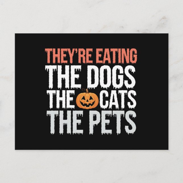 Theyre Eating The Dogs The Cats The Pets Halloween Postcard (Front)