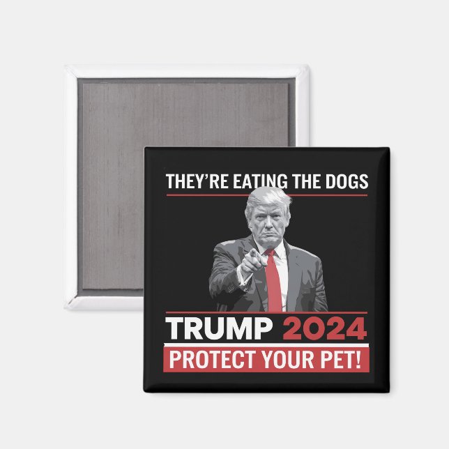 They're Eating The Dogs Trump 2024 Debate  Magnet (Front/Back)