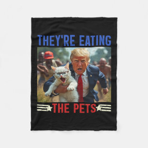 They're Eating The Pets Funny Debate Quote 2024 Do Fleece Blanket