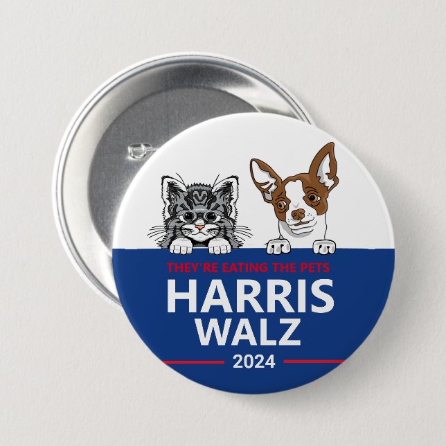 They're eating the pets - Vote Harris Walz 7.5 Cm Round Badge (Front & Back)