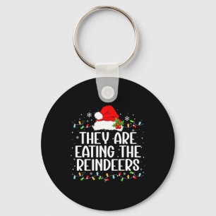 They're Eating The Reindeers Funny Christmas Tees Key Ring