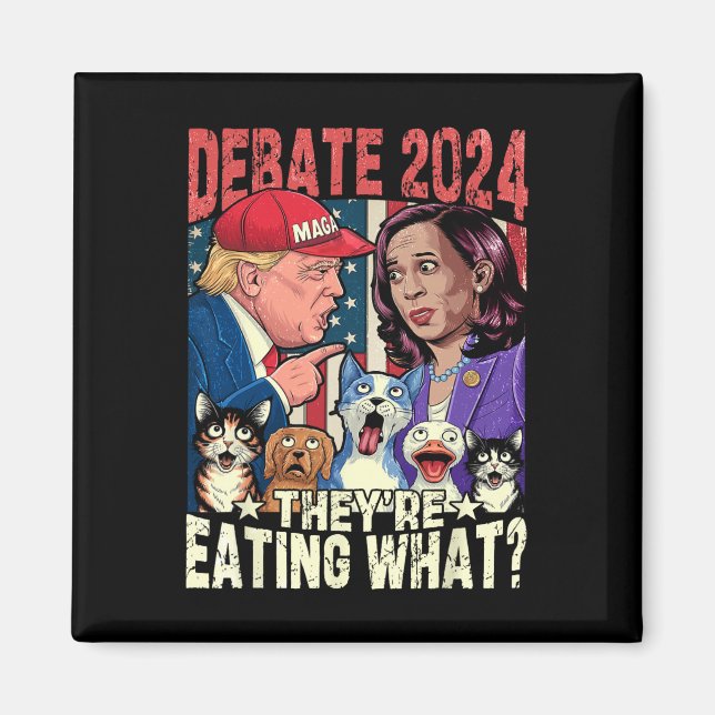 They're Eating What Funny Debate Election 2024 Pet Magnet (Front)