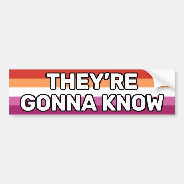 They're Gonna Know White Lesbian Flag (5 Stripes) Bumper Sticker (Front)