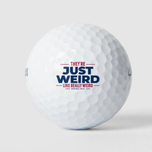 They're Just Weird, Anti Trump Campaign, kamala Golf Balls