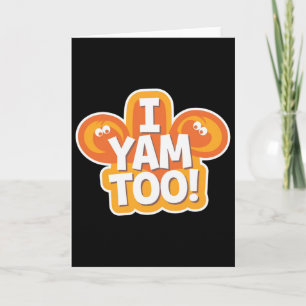 They're My Sweet Potatoes I Yam Too Shirts Thanksg Card