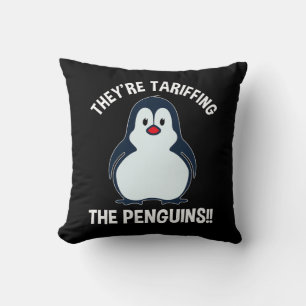 They're Tariffing The Penguins!! Cushion