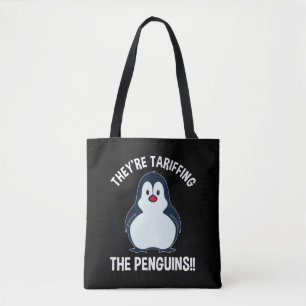 They're Tariffing The Penguins!! Tote Bag