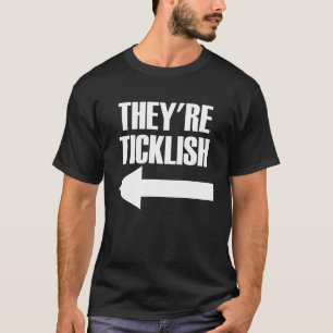 They're Ticklish Arrow Left With Tickle Fight Tick T-Shirt