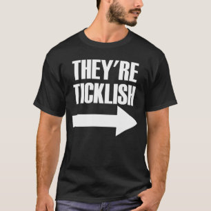 They're Ticklish Arrow Right With Tickle Fight Tic T-Shirt