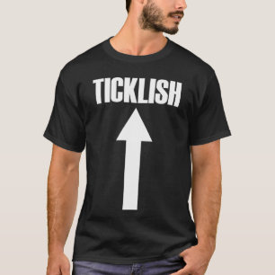 They're Ticklish Neck Is Ticklish Tickle Fight Tic T-Shirt