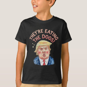 They're Trump Eating The Dogs - Trump Meme  T-Shirt