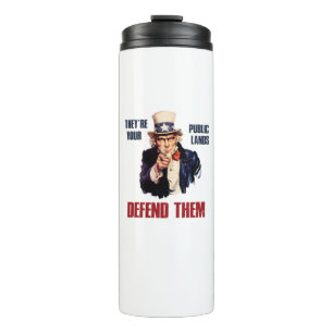 They're Your Public Lands Defend Them Uncle Sam Thermal Tumbler