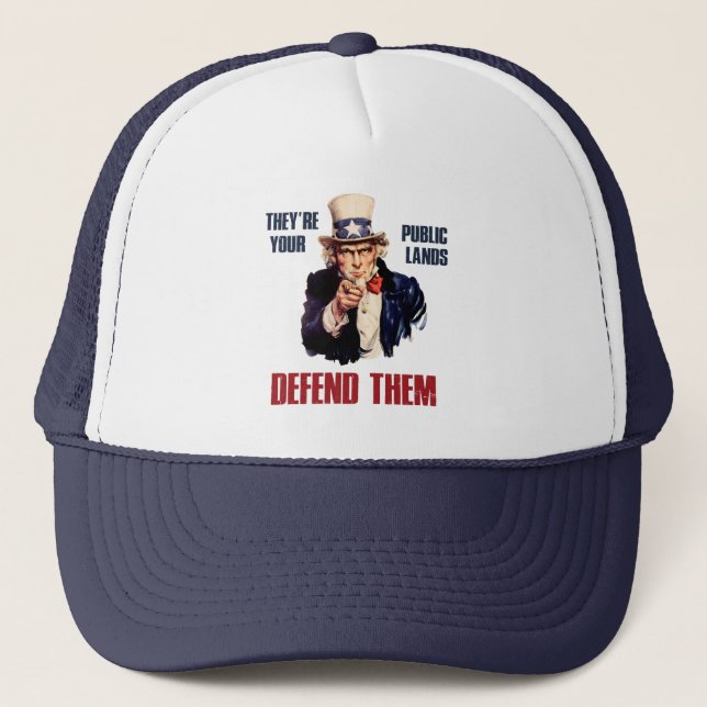 They're Your Public Lands Defend Them Uncle Sam Trucker Hat (Front)