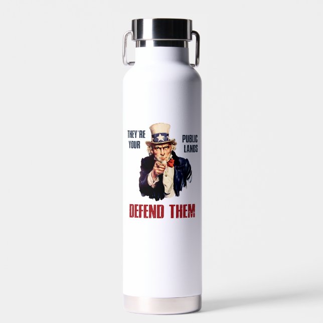 They're Your Public Lands Defend Them Uncle Sam Water Bottle (Front)