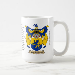Thibodeaux, the Origin, the Meaning and the Crest Coffee Mug