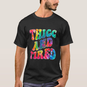 Thicc And Tired Saying Groovy Thicc & Tired Women T-Shirt