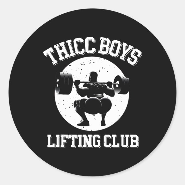 Thicc Boys Lifting Club Funny Gym Mens Squat Bodyb Classic Round Sticker (Front)