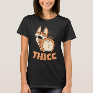 Thicc Corgi Butts Drive Me Nuts Corgi T-Shirt
