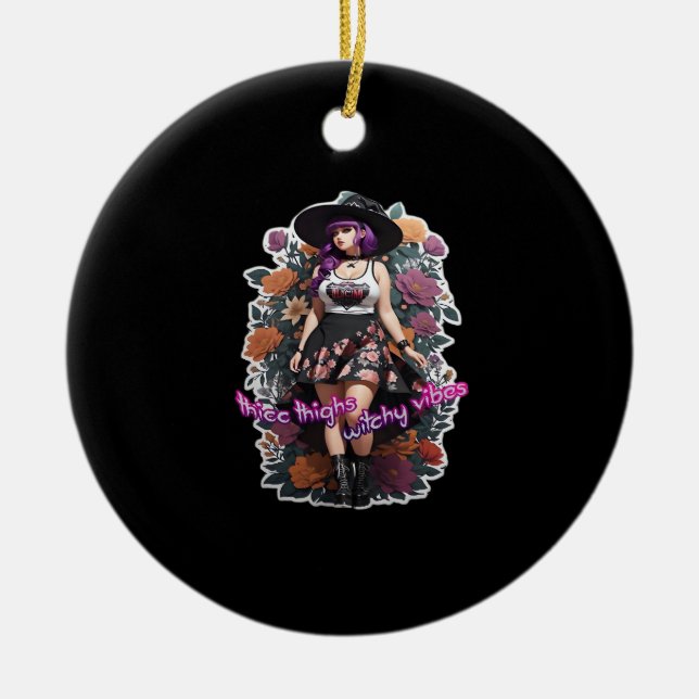 Thicc Thighs Witchy Vibes - Whimsigoth Witch-Core  Ceramic Tree Decoration (Front)