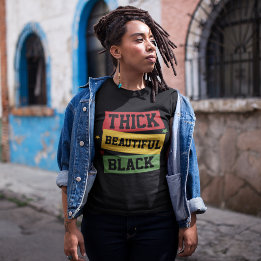 Thick and Beautiful Black Girl Magic T-Shirt