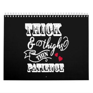 thick and thighs thin patience calendar