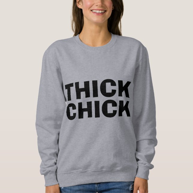 THICK CHICK, CURVY BBW T-shirts & sweatshirts (Front)