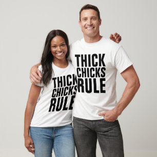 THICK CHICKS RULE, CURVY T-Shirts