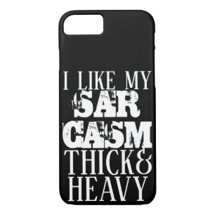 Thick & Heavy Sarcasm iPhone 8/7 Case