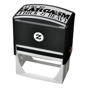 Thick & Heavy Sarcasm Self-inking Stamp