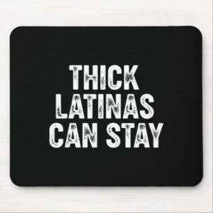 Thick Latinas Can Stay Mouse Mat