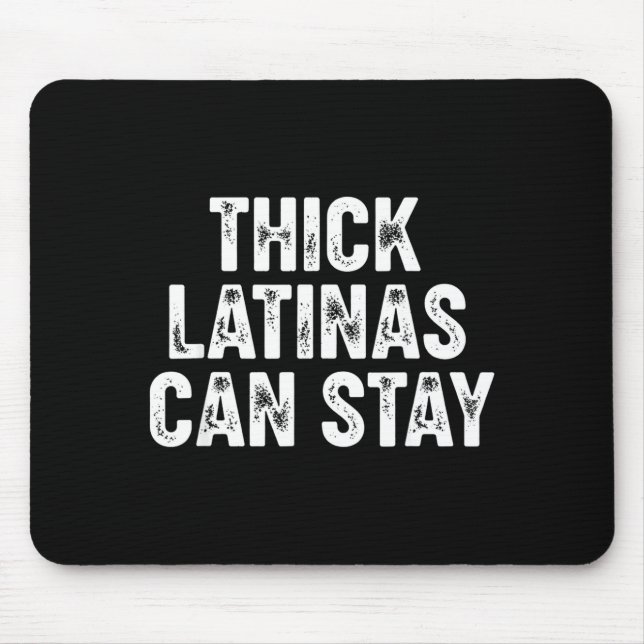 Thick Latinas Can Stay  Mouse Mat (Front)